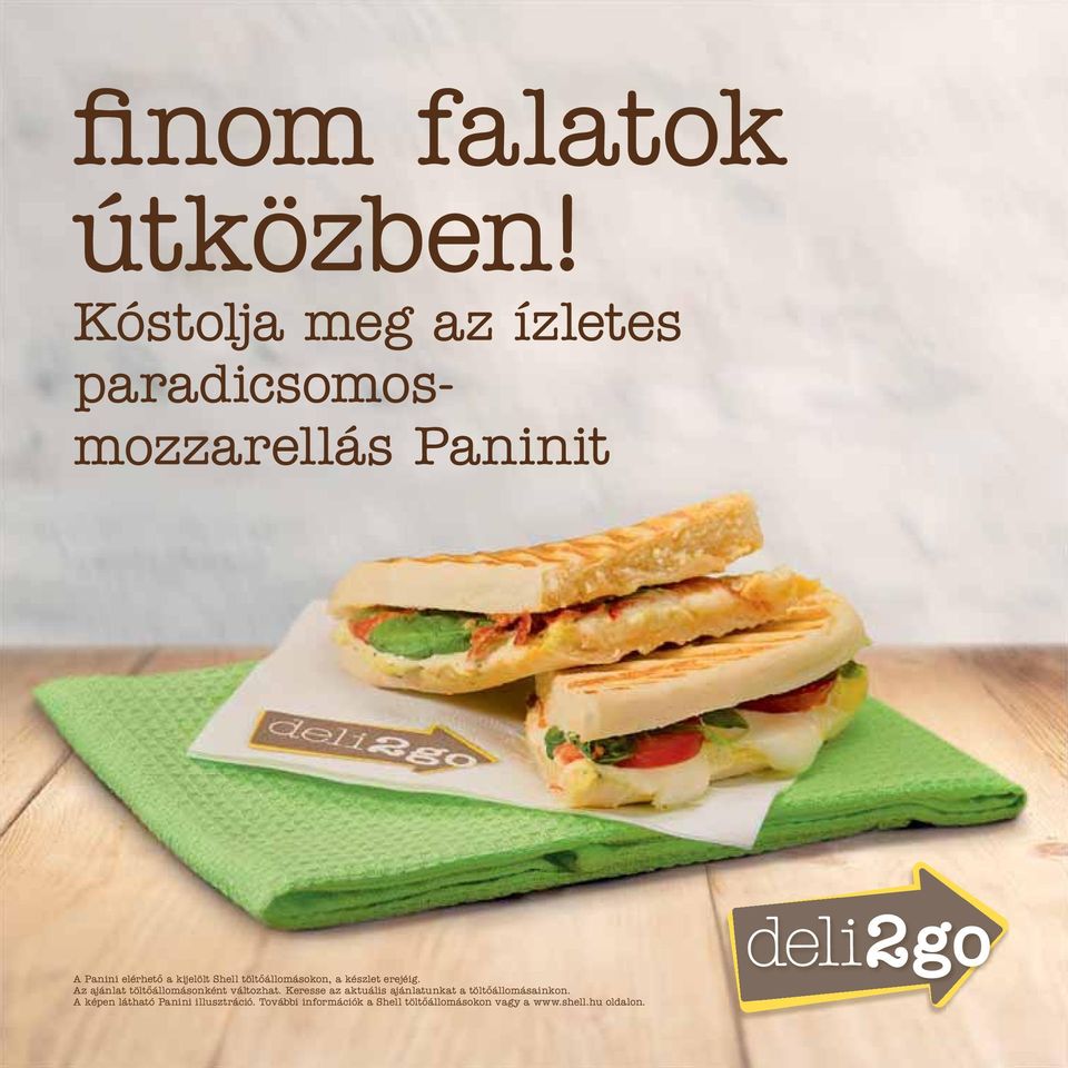 Shell töltőállomásokon, a készlet erejéig. Az ajánlat töltőállomásonként változhat.