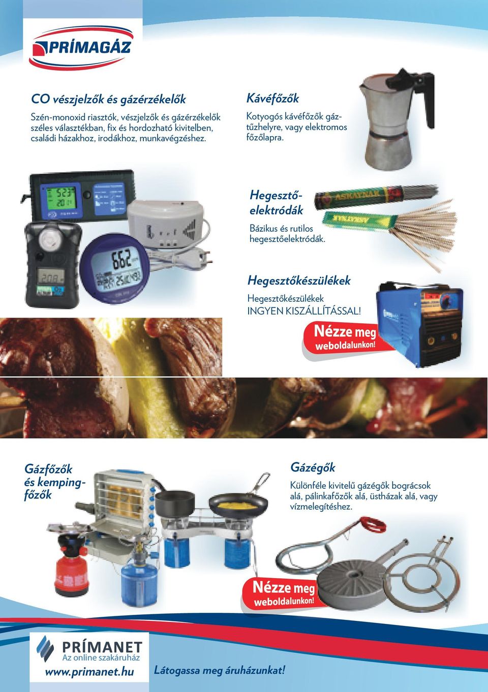 Hegesztőelektródák Bázikus és rutilos hegesztőelektródák. Hegesztőkészülékek Hegesztőkészülékek INGYEN KISZÁLLÍTÁSSAL!