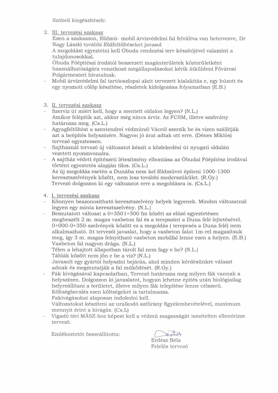 készítőjével valamint a tulajdonosokkal.
