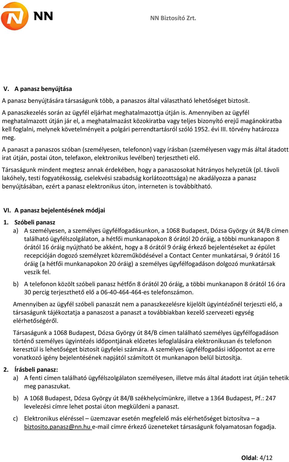 évi III. törvény határozza meg.