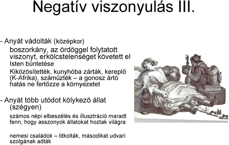 büntetése Kiközösítették, kunyhóba zárták, kereplő (K-Afrika), száműzték a gonosz ártó hatás ne fertőzze a