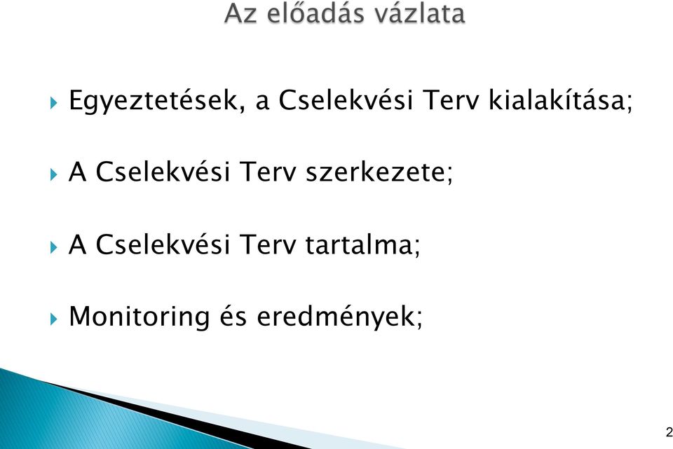 szerkezete; } A Cselekvési Terv