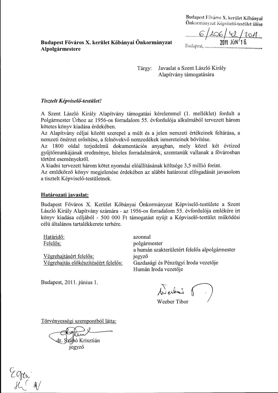 melléklet) fordult a Polgármester Úrhoz az 1956-os forradalom 55. évfordulója alkalmából tervezett három kötetes könyv kiadása érdekében.