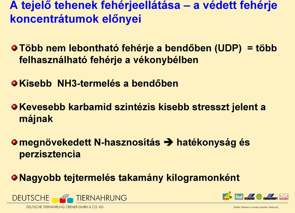 NH3-termelés a bendőben Kevesebb karbamid szintézis kisebb stresszt jelent a májnak