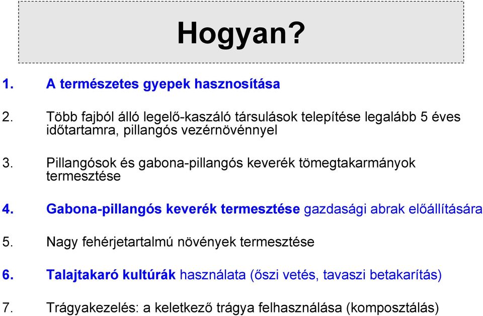 Pillangósok és gabona-pillangós keverék tömegtakarmányok termesztése 4.