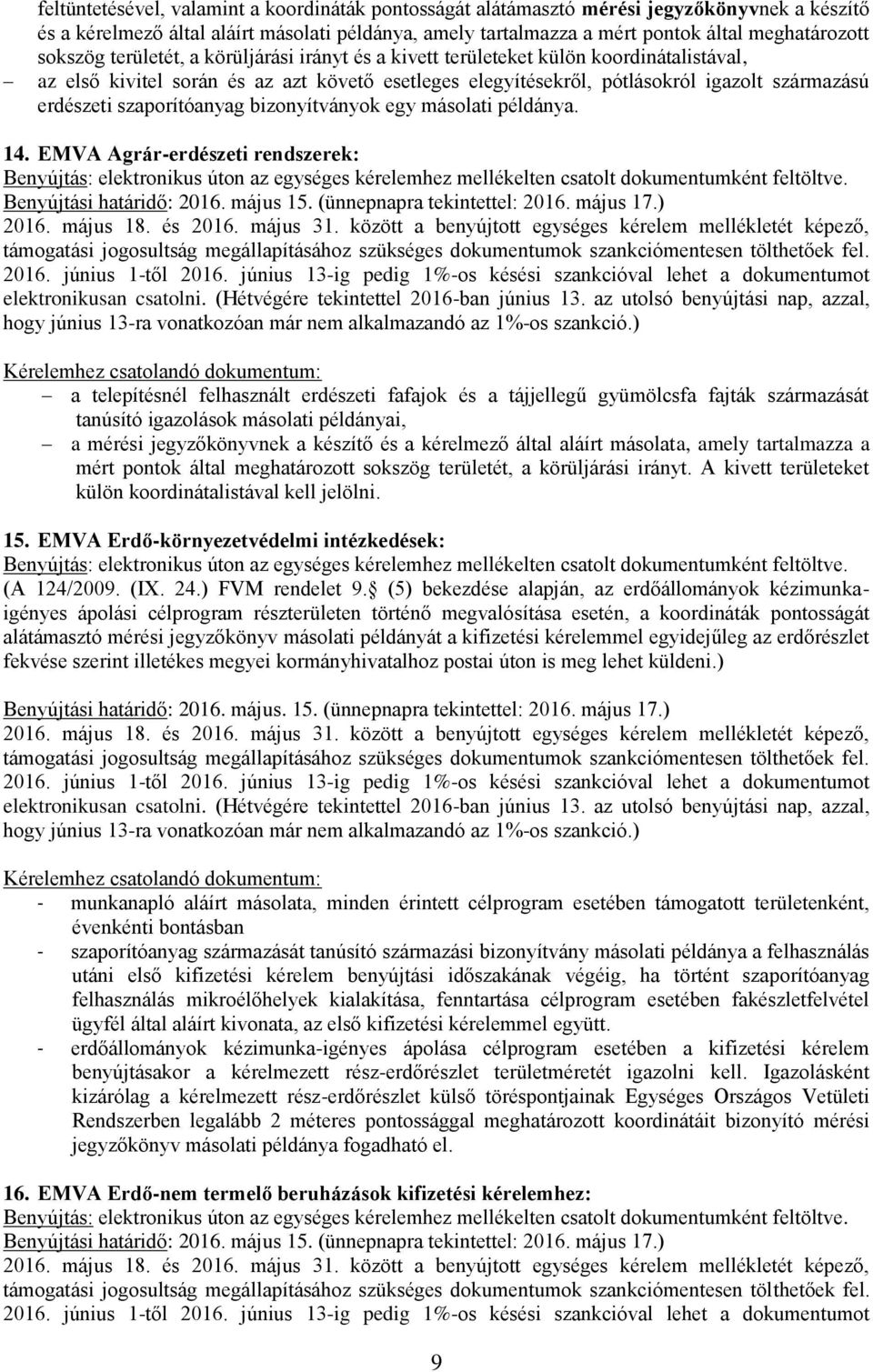 szaporítóanyag bizonyítványok egy másolati példánya. 14.