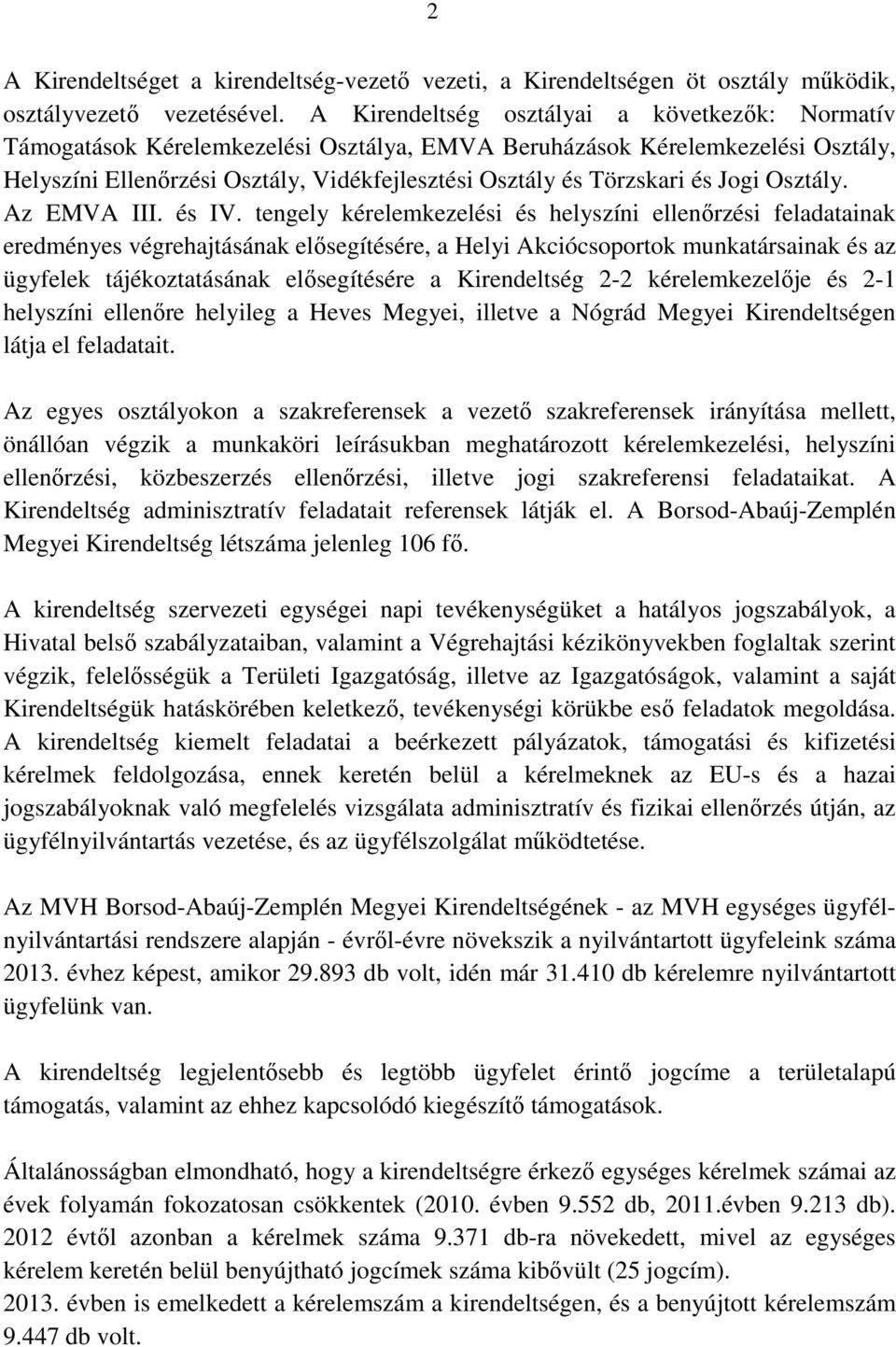 Jogi Osztály. Az EMVA III. és IV.