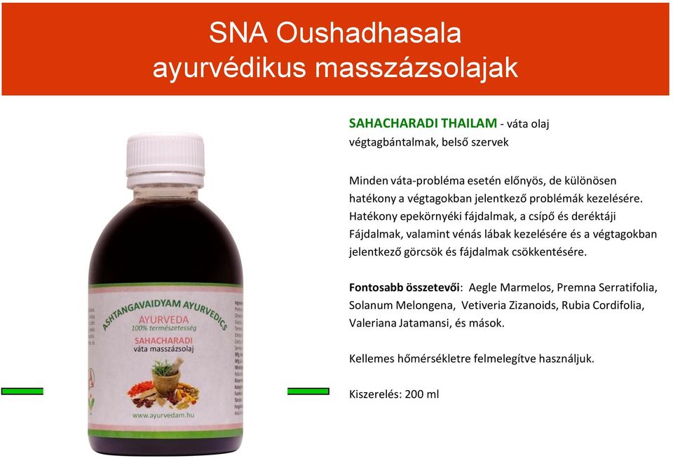 Hatékony epekörnyéki fájdalmak, a csípő és deréktáji Fájdalmak, valamint vénás lábak kezelésére és a végtagokban jelentkező