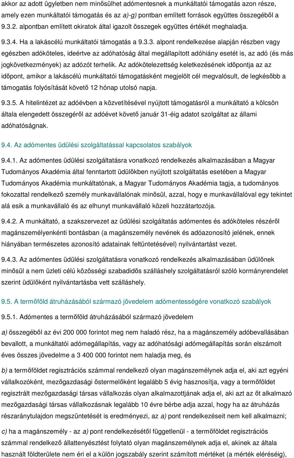 4. Ha a lakáscélú munkáltatói támogatás a 9.3.