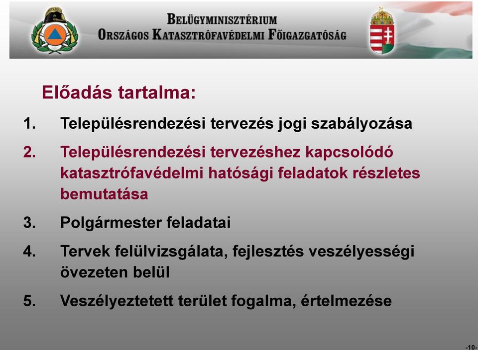 feladatok részletes bemutatása 3. Polgármester feladatai 4.