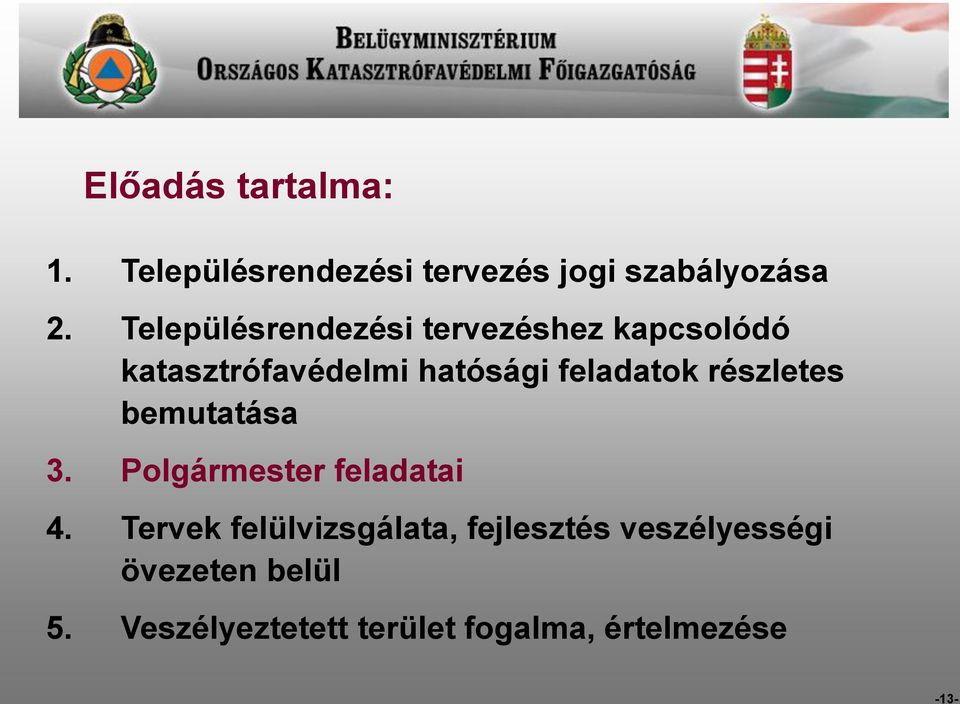 feladatok részletes bemutatása 3. Polgármester feladatai 4.