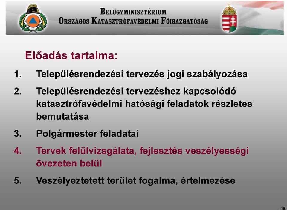 feladatok részletes bemutatása 3. Polgármester feladatai 4.