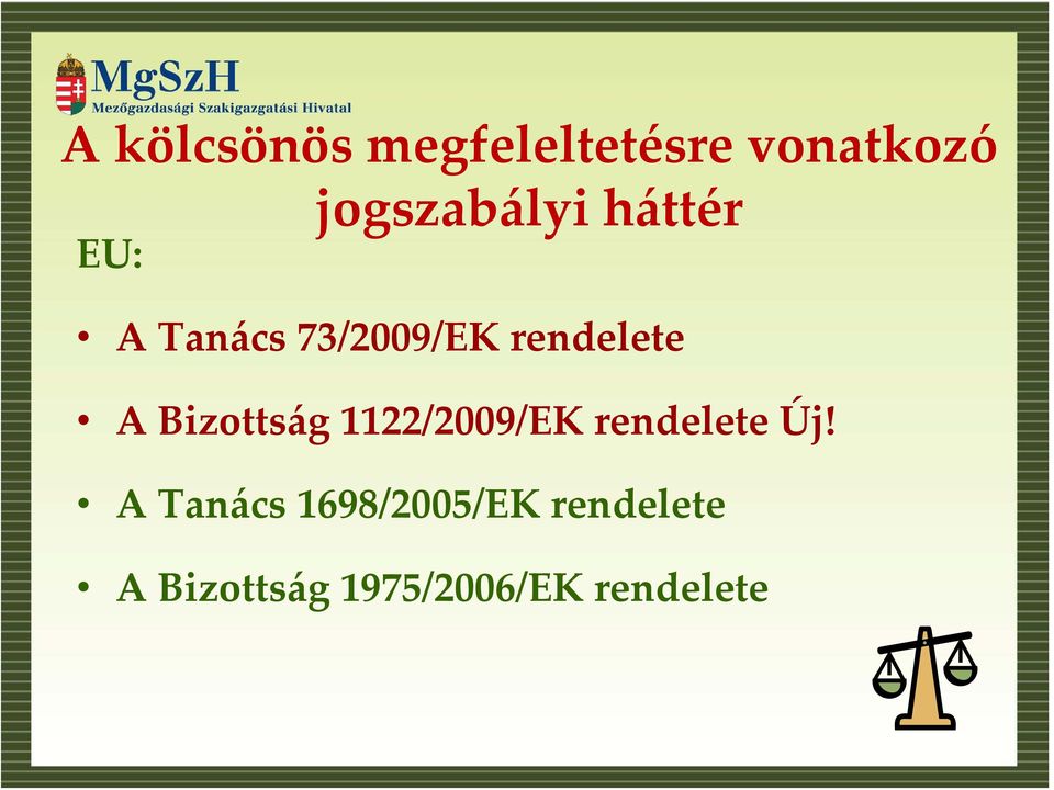 A Bizottság 1122/2009/EK rendelete Új!