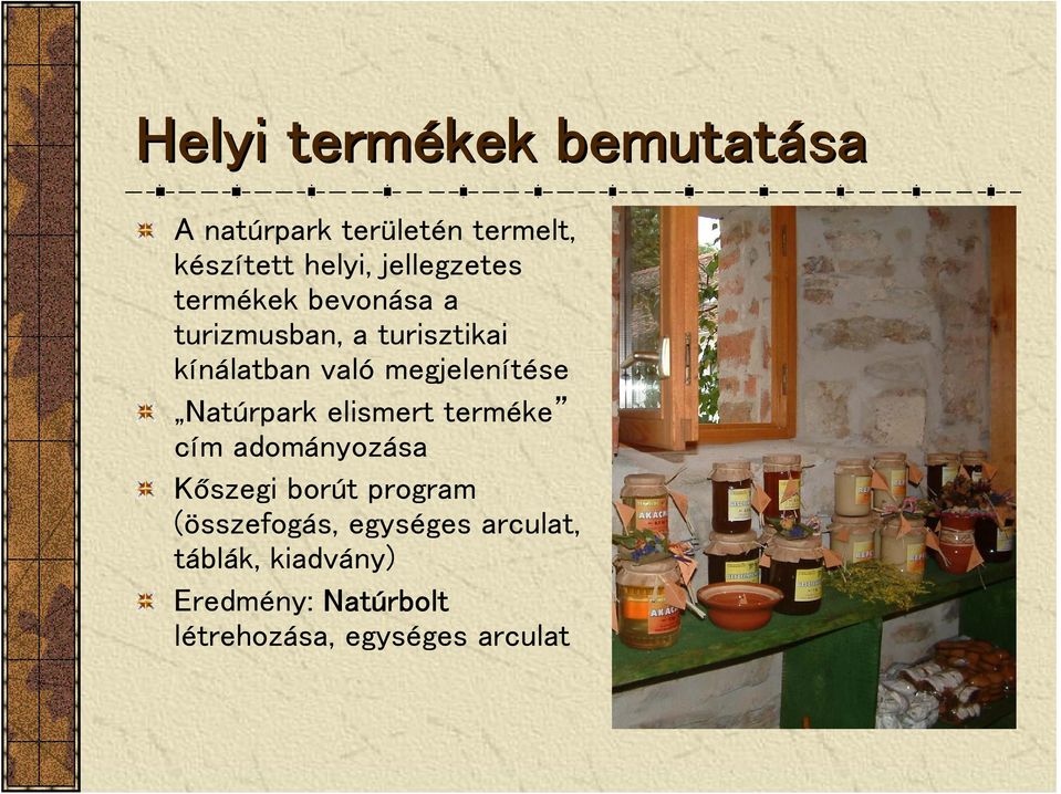 megjelenítése Natúrpark elismert terméke cím adományozása Kőszegi borút program