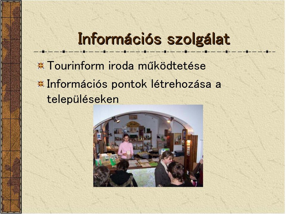 működtetése Információs