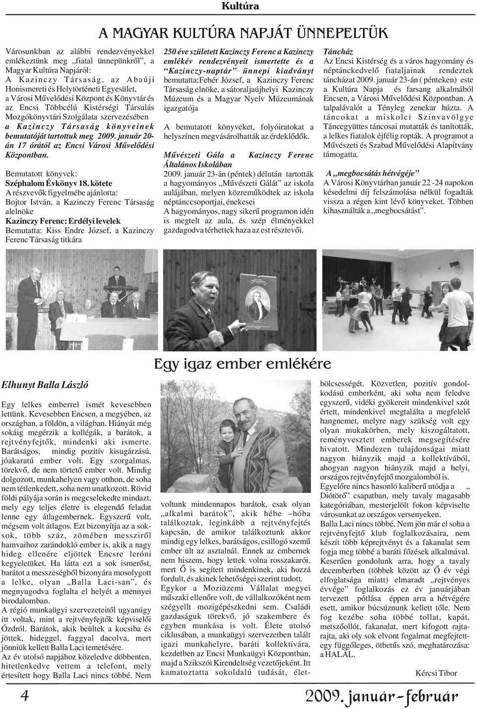 bemutatta:fehér József, a Kazinczy Ferenc táncházat 2009.