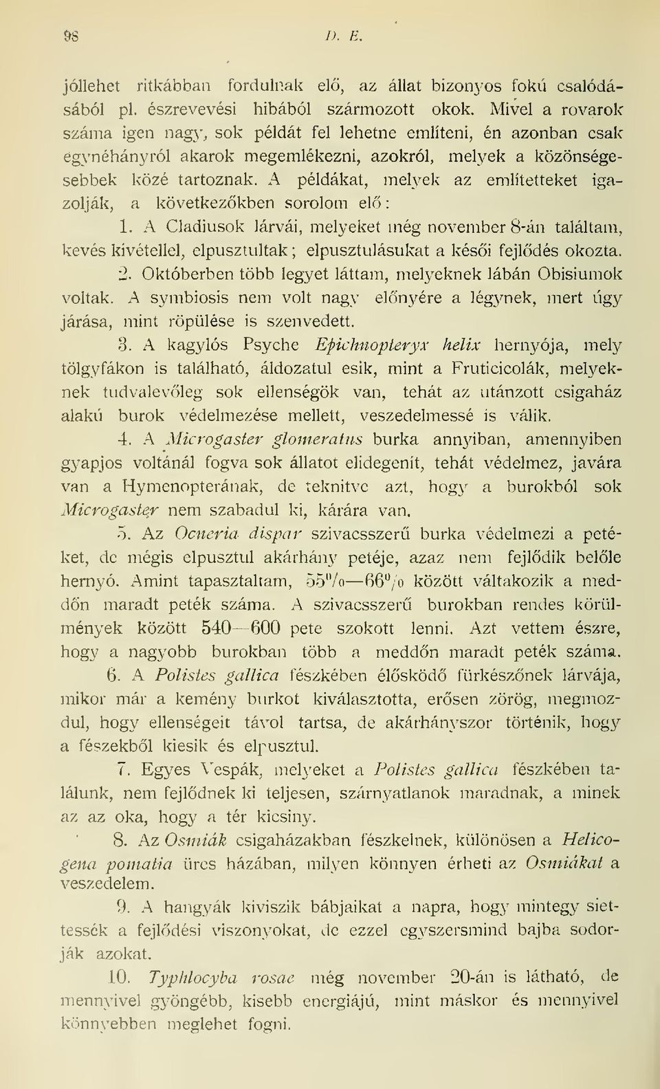 A példákat, melyek az említetteket igazolják, a következkben sorolom el 1.