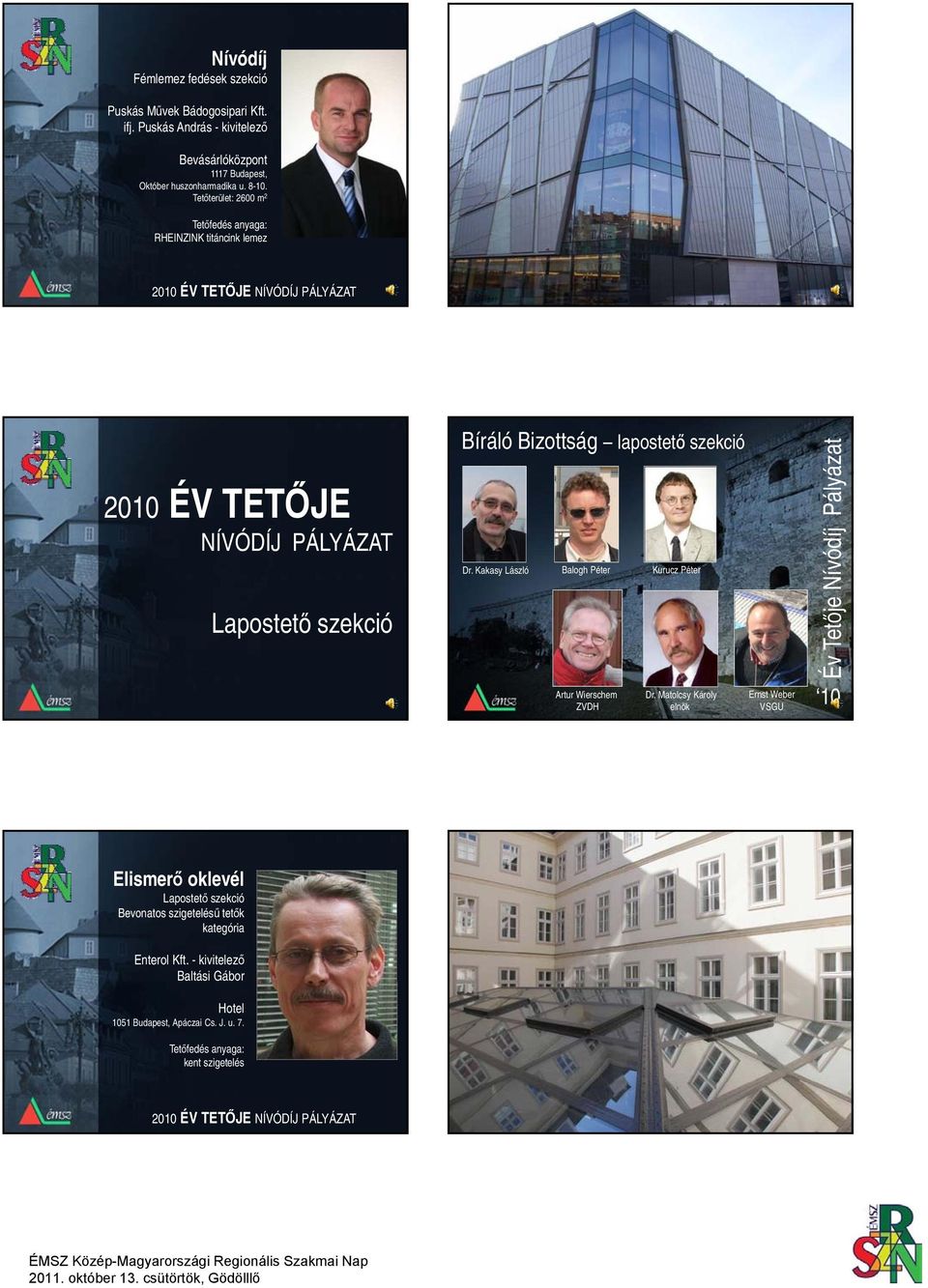 szekció Dr. Kakasy László Balogh Péter Artur Wierschem ZVDH Kurucz Péter Dr.