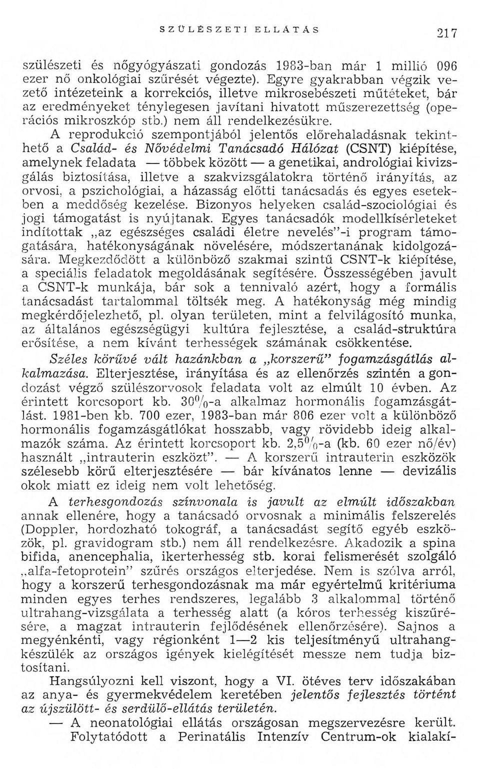 ) nem áll rendelkezésükre.