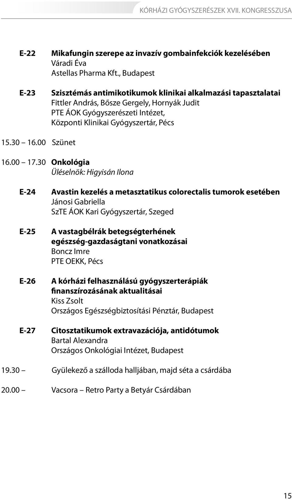 30 16.00 Szünet 16.00 17.