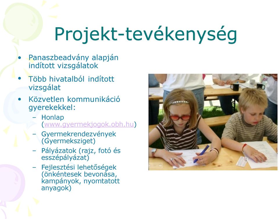 obh.hu) Gyermekrendezvények (Gyermeksziget) Pályázatok (rajz, fotó és