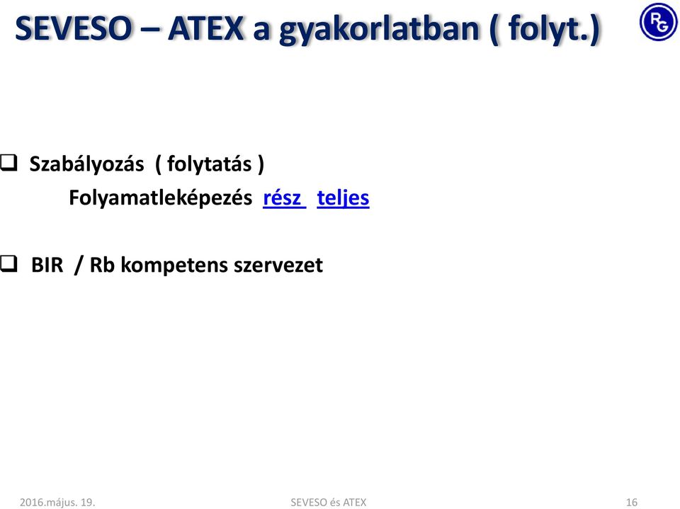 Folyamatleképezés rész teljes BIR / Rb