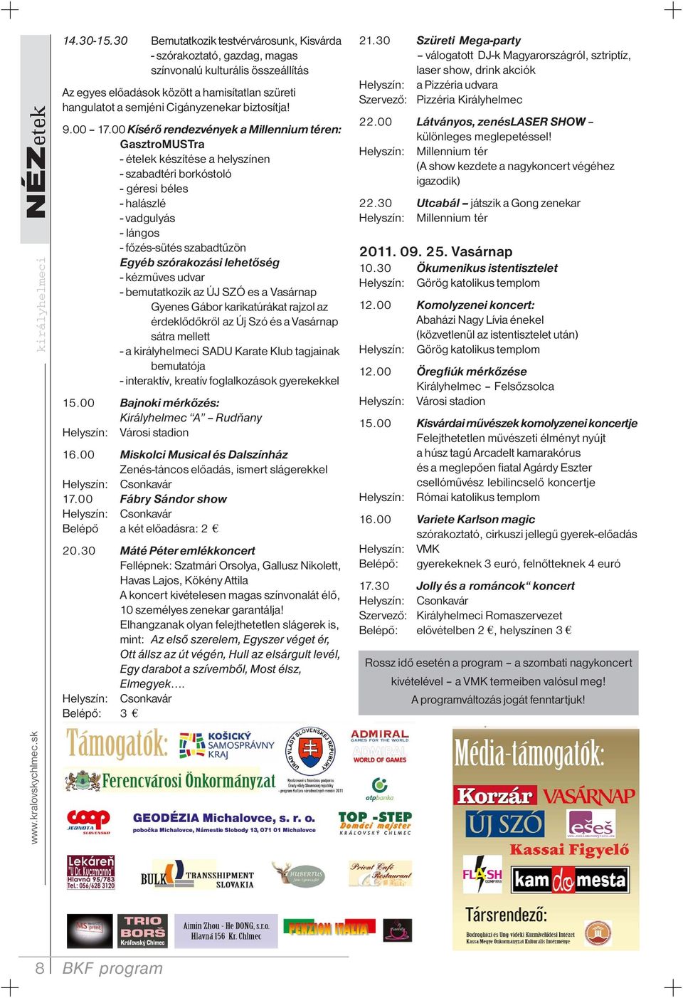 biztosítja! 9.00 17.