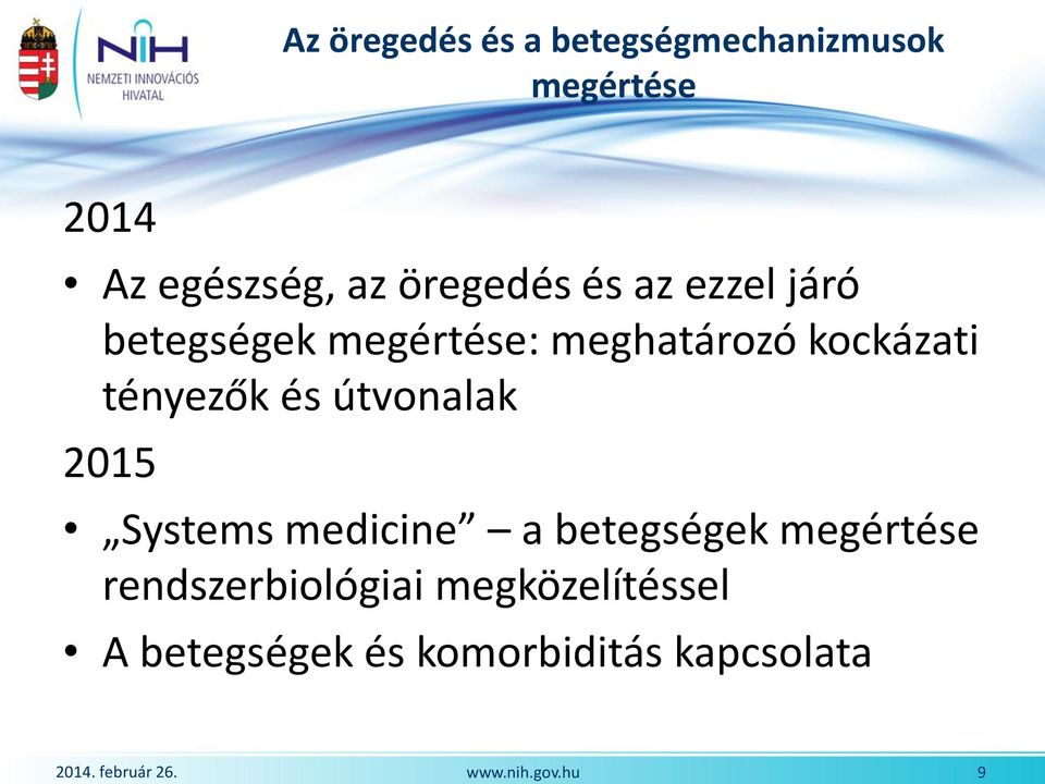 útvonalak 2015 Systems medicine a betegségek megértése rendszerbiológiai