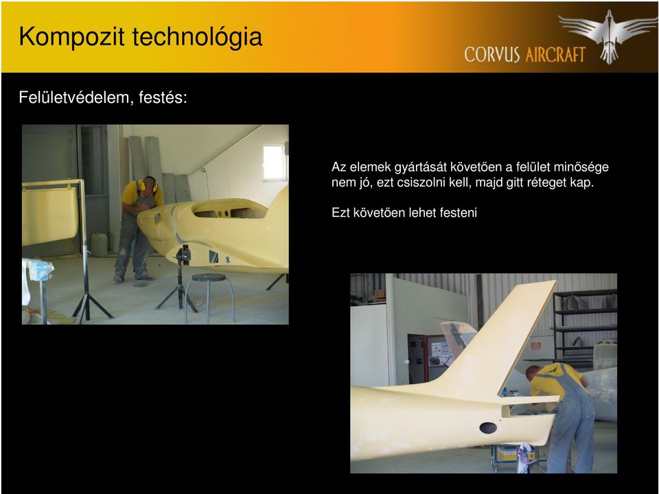 felület minősége nem jó, ezt csiszolni