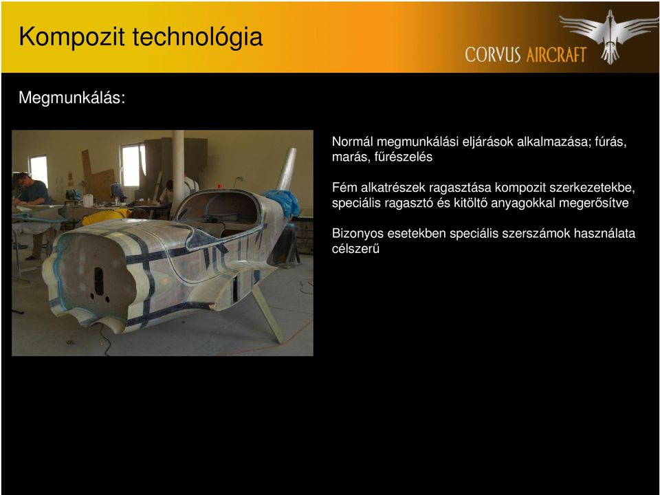 kompozit szerkezetekbe, speciális ragasztó és kitöltő anyagokkal