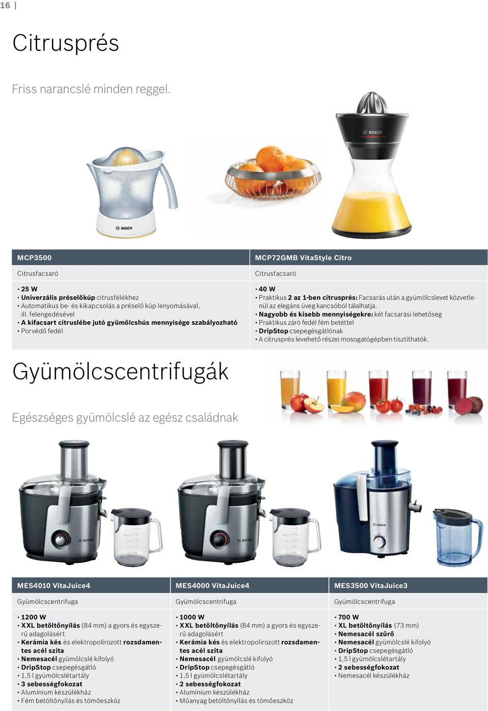 gyümölcslevet közvetlenül az elegáns üveg kancsóból tálalhatja.