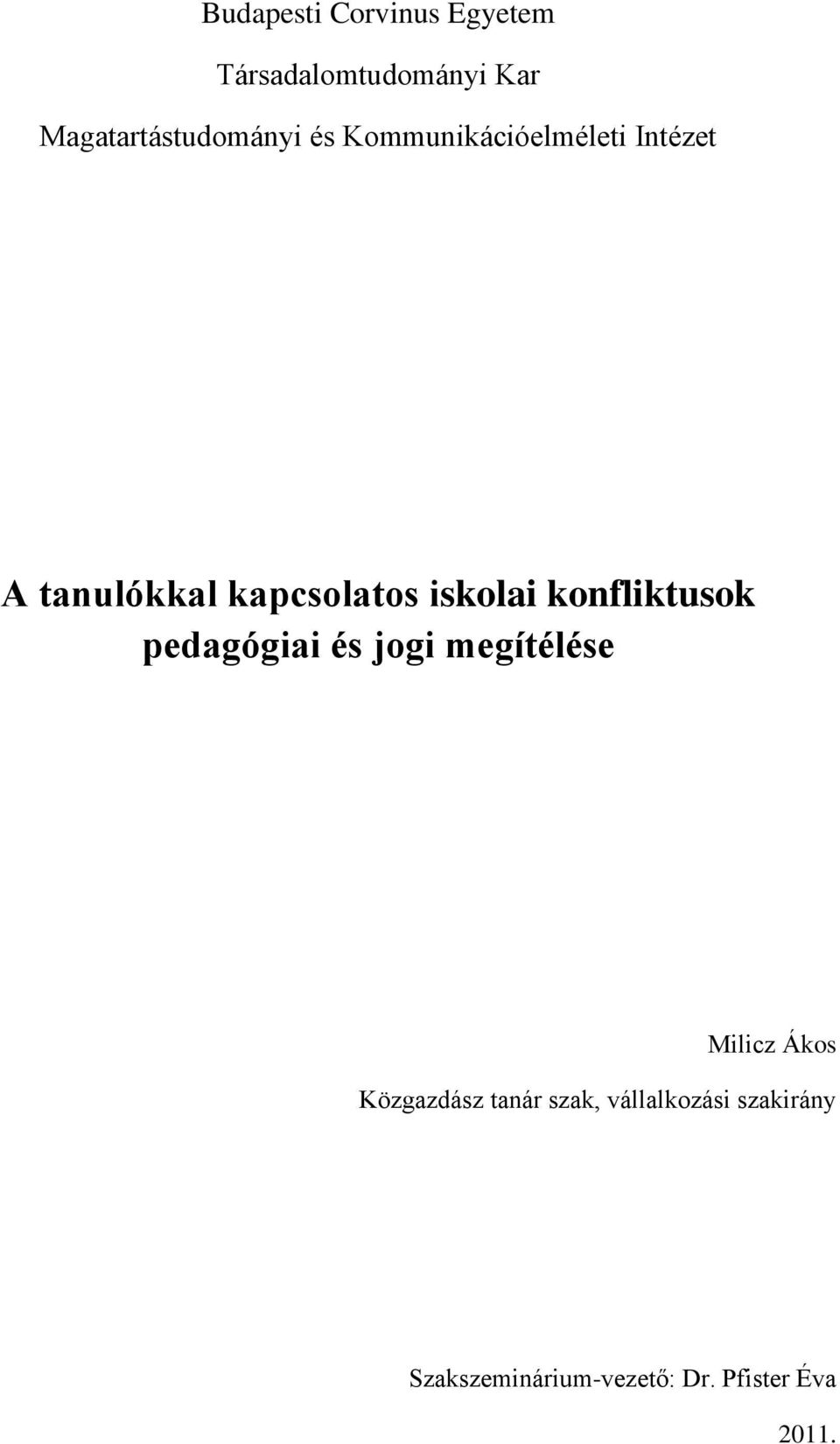 konfliktusok pedagógiai és jogi megítélése Milicz Ákos Közgazdász