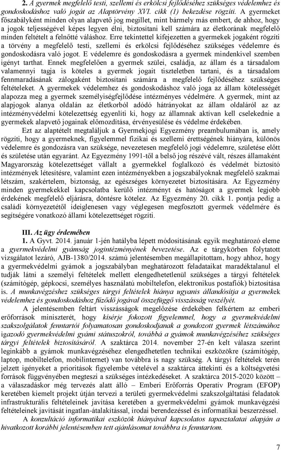feltételt a felnőtté váláshoz.