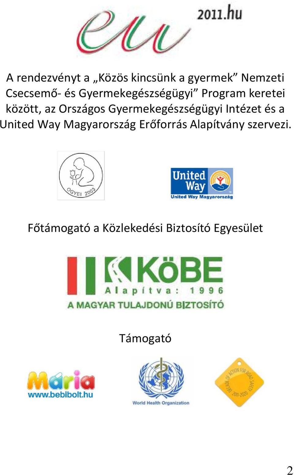 Gyermekegészségügyi Intézet és a United Way Magyarország