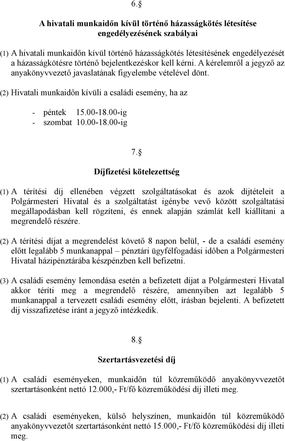 00-ig - szombat 10.00-18.00-ig 7.