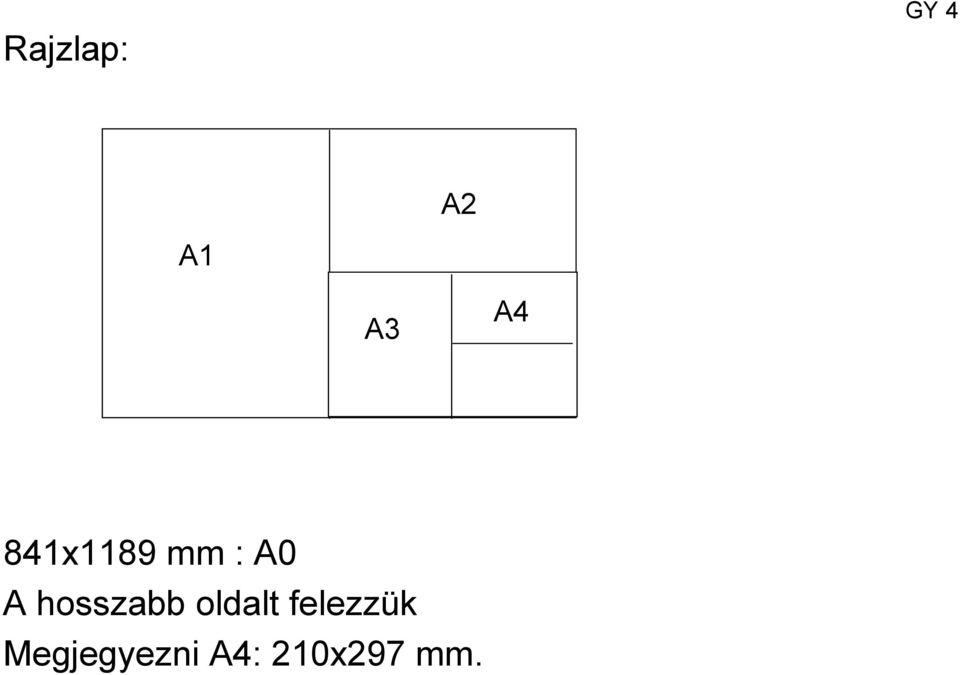 hosszabb oldalt felezzük