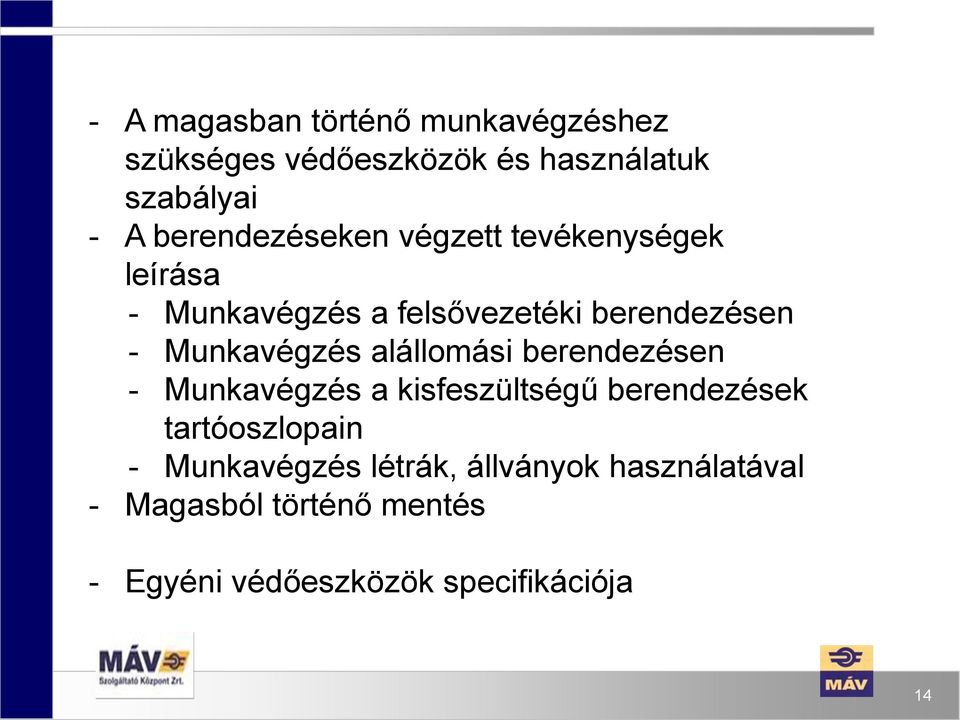 Munkavégzés alállomási berendezésen - Munkavégzés a kisfeszültségű berendezések tartóoszlopain