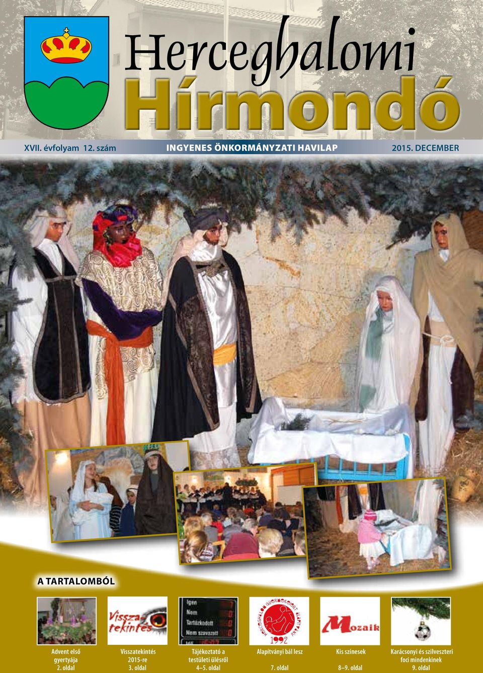 december a tartalomból Advent első gyertyája 2. oldal Visszatekintés 2015-re 3.