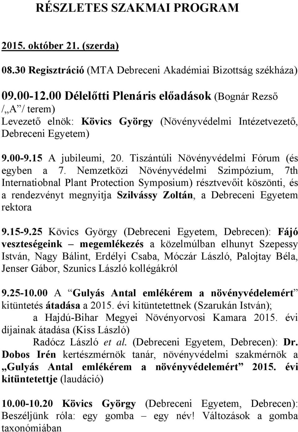 Tiszántúli Növényvédelmi Fórum (és egyben a 7.