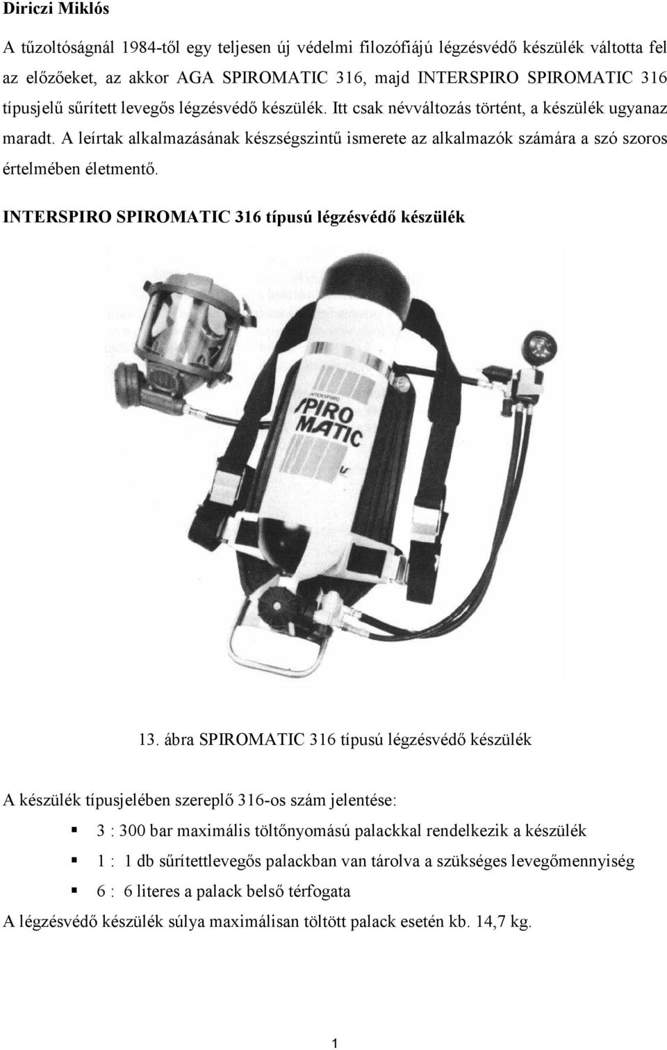 INTERSPIRO SPIROMATIC 316 típusú légzésvédı készülék 13.