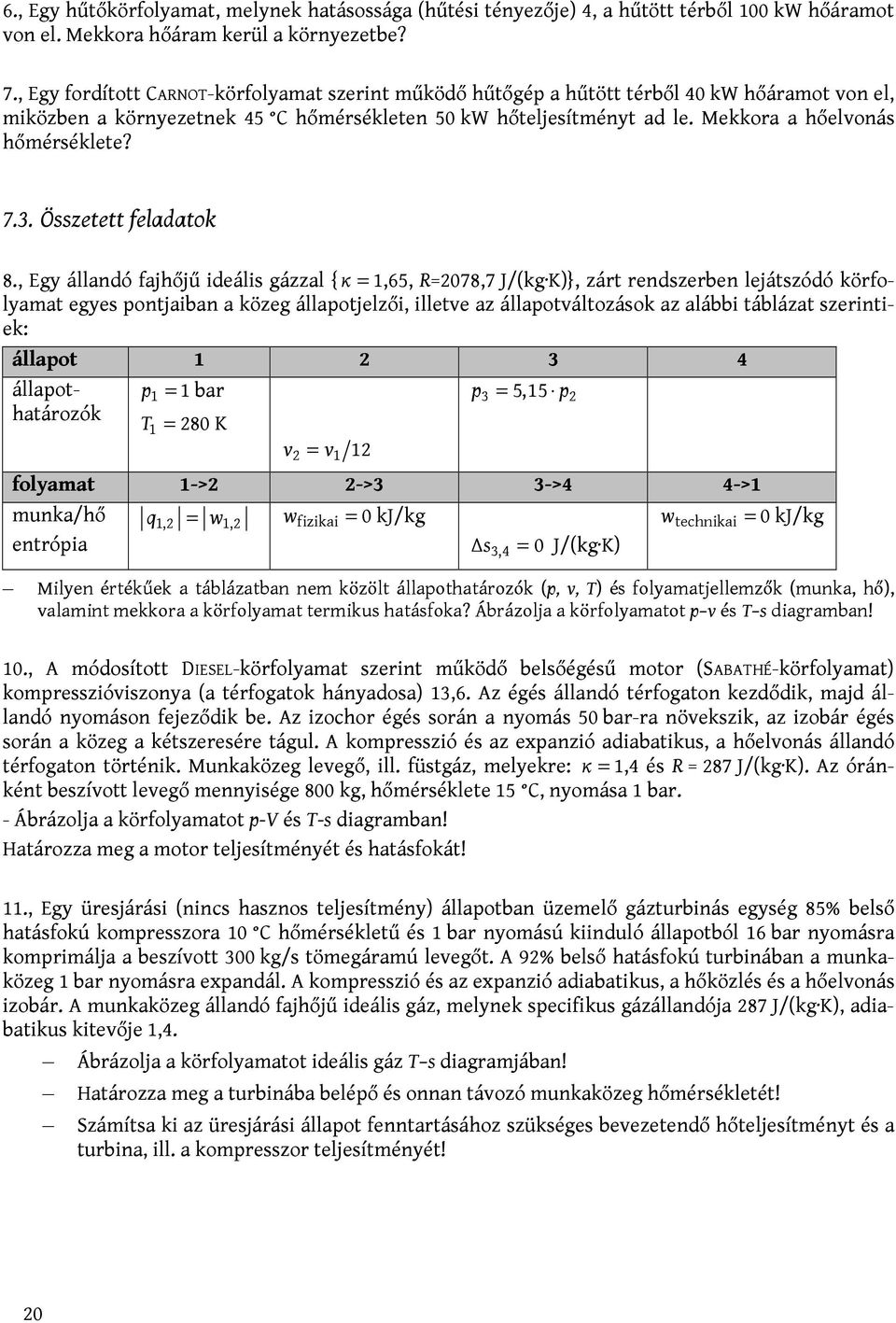 7.3. Összetett feladatok állapot 3 4 8.