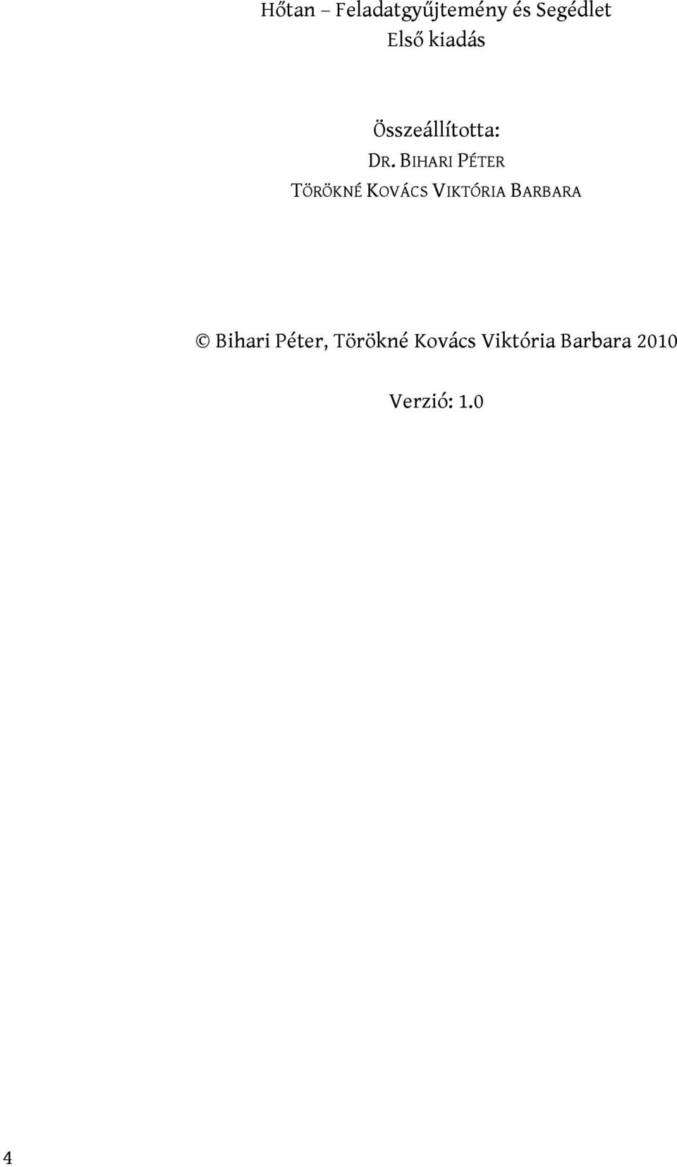 BIHARI PÉTER TÖRÖKNÉ KOVÁCS VIKTÓRIA