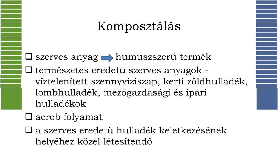 zöldhulladék, lombhulladék, mezőgazdasági és ipari hulladékok