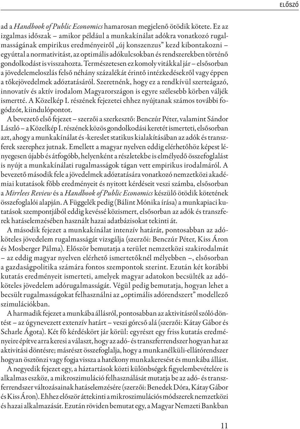 rendszerekben történő gondolkodást is visszahozta.