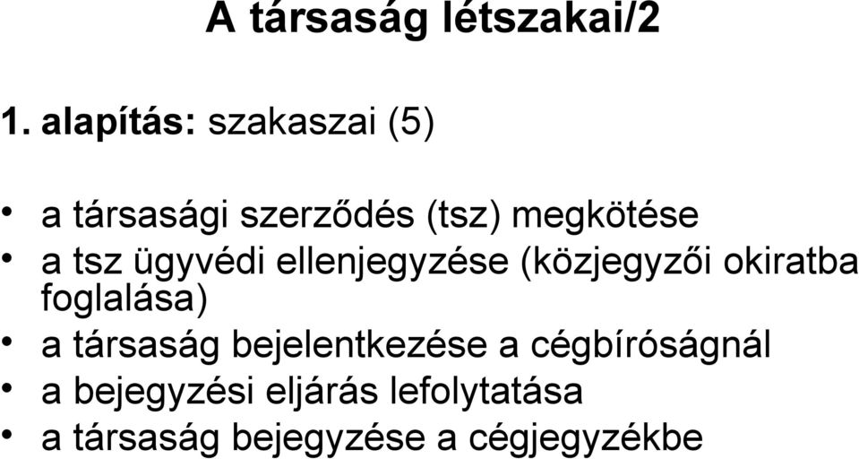 tsz ügyvédi ellenjegyzése (közjegyzői okiratba foglalása) a