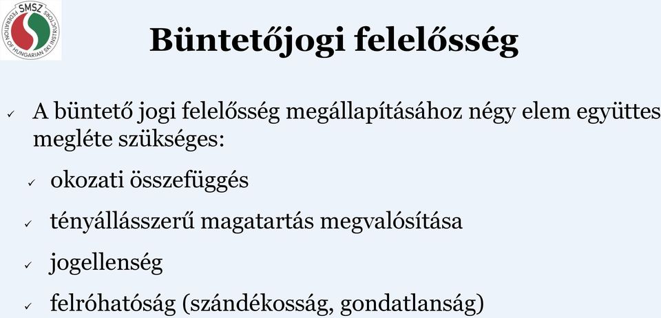 okozati összefüggés tényállásszerű magatartás