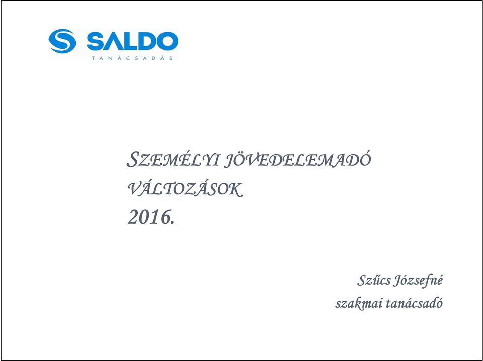 VÁLTOZÁSOK 2016.