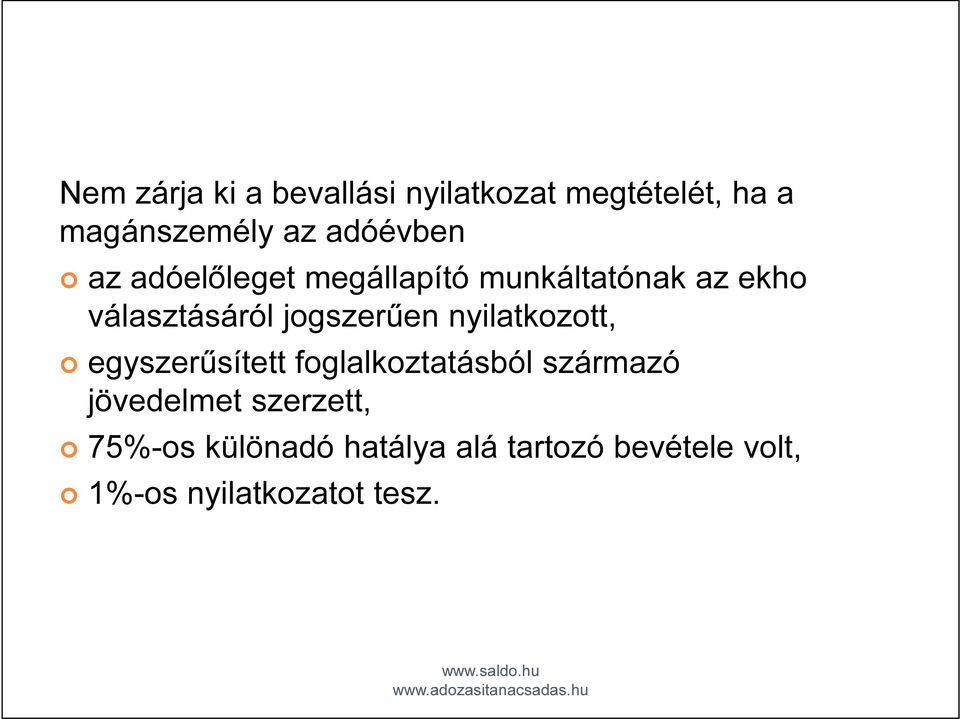 jogszerűen nyilatkozott, egyszerűsített foglalkoztatásból származó jövedelmet