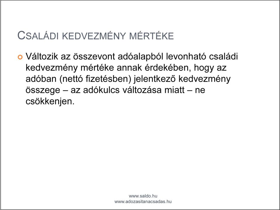 érdekében, hogy az adóban (nettó fizetésben) jelentkező