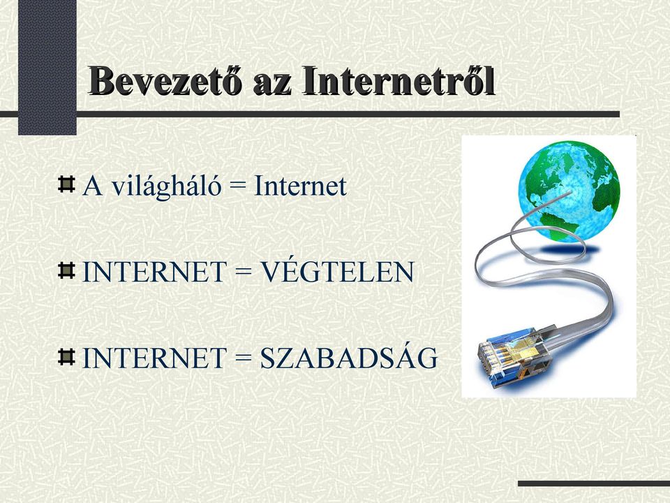 világháló = Internet
